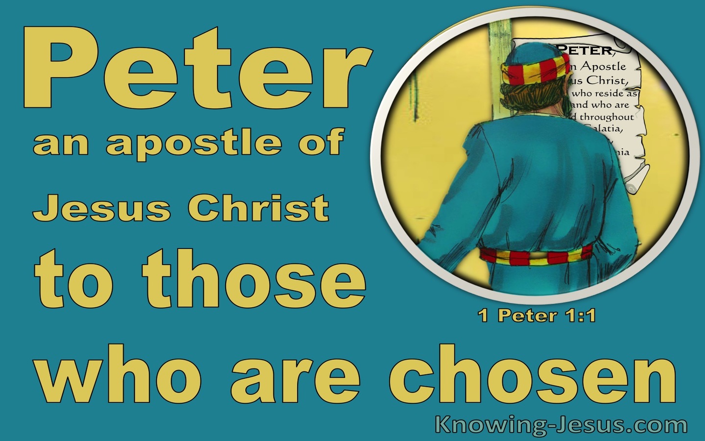 1 Peter 1:1 To Those Who Are Aliens And Chosen (yellow)